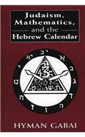 Judaism, Mathematics and the Hebrew Calendar