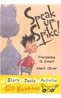 Speak Up, Spike