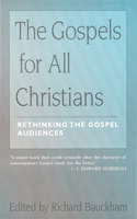 Gospels for All Christians: Rethinking the Gospel Audiences