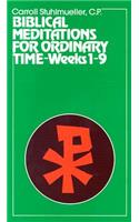 Biblical Meditations for Ordinary Time: Part I, Weeks 1 to 9