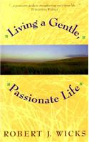 Living a Gentle, Passionate Life