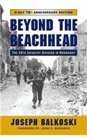 Beyond the Beachhead: The 29th Infantry Division in Normandy