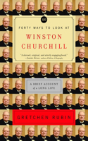 Forty Ways to Look at Winston Churchill