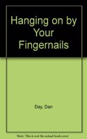 Hanging on by Your Fingernails
