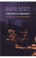 Conscripts of Modernity: The Tragedy of Colonial Enlightenment(English)