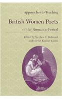 Approaches to Teaching British Women Poets of the Romantic Period