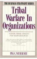 Tribal Warfare in Organizations (Revised)