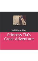 Princess Tia's Great Adventure