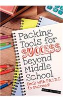 Packing Tools for Success Beyond Middle School