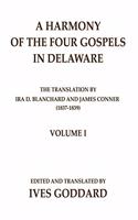 Harmony of the Four Gospels in Delaware; The translation by Ira D. Blanchard and James Conner (1837-1839) Volume I