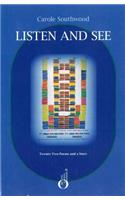 Listen and See: Twenty-Two Poems and a Story