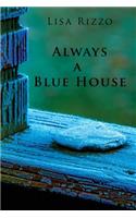 Always a Blue House