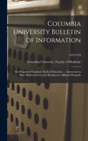 Columbia University Bulletin of Information: the Program of Graduate Medical Education ...: Instruction in Basic Medical Sciences for Residents in Affiliated Hospitals; 1978-1979