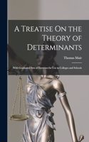 Treatise On the Theory of Determinants