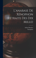L'anabase De Xénophon (retraite Des Dix Mille)
