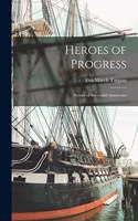 Heroes of Progress: Stories of Successful Americans