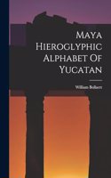 Maya Hieroglyphic Alphabet Of Yucatan