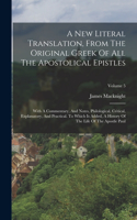 New Literal Translation, From The Original Greek Of All The Apostolical Epistles