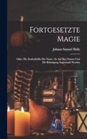 Fortgesetzte Magie
