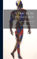 Practical Physiology; A Text-Book for Higher Schools