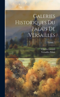 Galeries Historiques Du Palais De Versailles; Volume 5