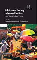 Politics and Society between Elections: Public Opinion in India?s States