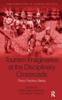 Tourism Imaginaries at the Disciplinary Crossroads