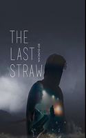 The Last Straw
