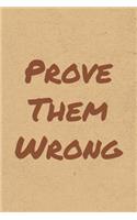 Prove Them Wrong