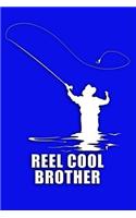 Reel Cool Brother: Great fishing-themed journal for men.