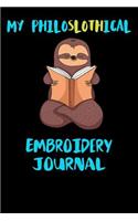 My Philoslothical Embroidery Journal: Blank Lined Notebook Journal Gift Idea For (Lazy) Sloth Spirit Animal Lovers