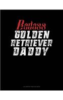 Badass Golden Retriever Daddy