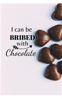 I can be bribed with chocolate: Candy Quote Notebook/Journal/Diary (6 x 9) 120 Lined pages