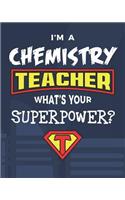 I'm A Chemistry Teacher What's Your Superpower?