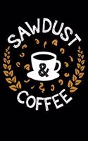 Sawdust & Coffee