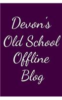 Devon's Old School Offline Blog