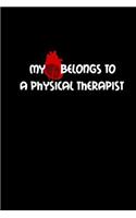 My heart belongs to a physical therapist: Notebook - Journal - Diary - 110 Lined pages