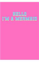 Hello Im A Mermaid: Fishing Logbook Journal