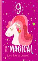 9 & Magical (Just Like a Unicorn)