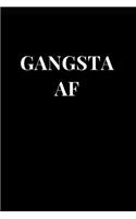 Gangsta AF: Funny Sarcasm Lined Notebook Journal(Funny Notebooks)