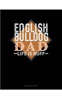 English Bulldog Dad Life Is Ruff: Maintenance Log Book