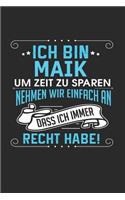 Ich bin Maik Um Zeit zu sparen nehmen wir einfach an dass ich immer Recht habe!