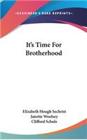 It's Time for Brotherhood