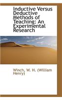 Inductive Versus Deductive Methods of Teaching: An Experimental Research