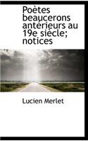 Po Tes Beaucerons Ant Rieurs Au 19e Si Cle; Notices