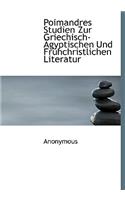 Poimandres Studien Zur Griechisch-Agyptischen Und Fruhchristlichen Literatur