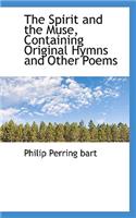 The Spirit and the Muse, Containing Original Hymns and Other Poems