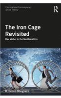 The Iron Cage Revisited
