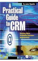 A Practical Guide to CRM