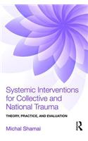Systemic Interventions for Collective and National Trauma